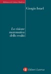 La visione matematica della realtà: Introduzione ai temi e alla storia della modellistica matematica - Giorgio Israel