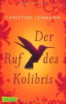 Der Ruf des Kolibris - Christine Lehmann