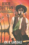 High Cotton: Selected Stories of Joe R. Lansdale - Joe R. Lansdale