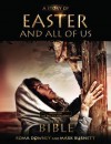 A Story of Easter and All of Us: Based on the Epic TV Miniseries "The Bible" - Mark Burnett, Roma Downey