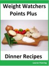 WEIGHT WATCHERS POINTS PLUS DINNER RECIPES - Louise Ryan