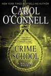 Crime School - Carol O'Connell