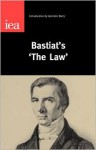 The Law - Frédéric Bastiat, Norman Barry