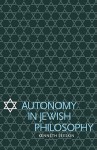 Autonomy in Jewish Philosophy - Kenneth Seeskin