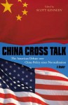 China Cross Talk: The American Debate Over China Policy Since Normalization - Scott Kennedy