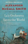 La's Orchestra Saves the World - Alexander McCall Smith