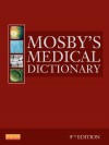 Mosby's Medical Dictionary - C.V. Mosby Publishing Company