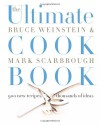 The Ultimate Cook Book: 900 New Recipes, Thousands of Ideas - Bruce Weinstein, Mark Scarbrough