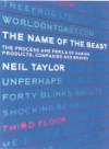 The Name of the Beast: The Process and Perils of Naming Products, Companies and Brands - Neil Taylor