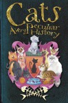 Cats: A Very Peculiar History - Fiona MacDonald