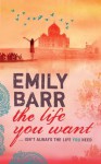 The Life You Want - Emily Barr