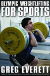 olympic weightlifting for sports - Greg Everett
