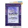 The Art of Lucid Dreaming: The Pursuit of Conscious Dream Control - Rebecca Turner, Peter Casale