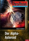 Planetenroman 17: Der Alpha-Asteroid: Ein abgeschlossener Roman aus dem Perry Rhodan Universum (German Edition) - Robert Feldhoff