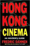 Hong Kong Babylon: An Insider's Guide to the Hollywood of the East - Fredric Dannen, Barry Long