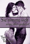 Sie nimmt sich, was ihr gehört (German Edition) - Terry Towers