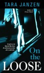 On the Loose (Steele Street #7) - Tara Janzen