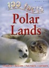 100 Facts: Polar Lands - Steve Parker