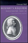 Mozart's Requiem: Historical and Analytical Studies, Documents, Score - Christoph Wolff