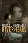 River of Tears - Michele L. Montgomery