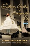 The Southern Belles of Honeysuckle Way - Linda Bruckheimer