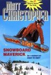 Snowboard Maverick - Matt Christopher, The #1 Sports Writer for Kids