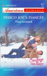 Frisco Joe's Fiancee: Cowboys by the Dozen! (Harlequin American Romance, No 977) - Tina Leonard