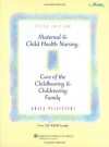 Maternal and Child Health Nursing: Care of the Childbearing and Childrearing Family - Adele Pillitteri