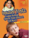 Unusual Traits: Tongue Rolling, Special Taste Sensors, and More (Lightning Bolt Books) - Buffy Silverman