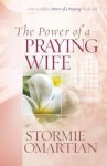 Power of a Praying (R) Wife - Stormie Omartian