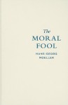 Moral Fool - Hans-Georg Moeller