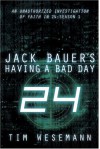 Jack Bauer's Having a Bad Day - Tim Wesemann