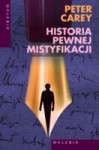 Historia pewnej mistyfikacji - Peter Carey