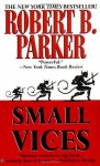 Small Vices (Spenser, #24) - Robert B. Parker, Burt Reynolds