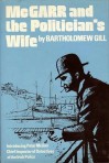 McGarr And The Politician's Wife (Peter McGarr Mystery, #1) - Bartholomew Gill