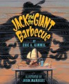 Jack and the Giant Barbecue - Eric A. Kimmel, John Manders