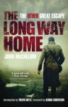 The Long Way Home: The Other Great Escape - John McCallum