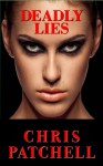 Deadly Lies (The Jill Shannon Murder Series, #1) - Chris Patchell