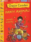 Oggie Cooder Party Animal! - Sarah Weeks, William Dufris