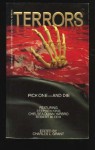 Terrors - Orson Scott Card, Michael Bishop, David Drake, Dennis Etchison, Thomas F. Monteleone, Robert Bloch, Bill Pronzini, Chelsea Quinn Yarbro, Alan Ryan, Charles L. Grant, Nancy Kress, Edward Bryant, Al Sarrantonio, Steve Rasnic Tem, Scott Baker, Henry Slesar, Lou Fisher, Stuar