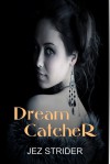 Dreamcatcher (Dakota Wolves, #2) - Jez Strider
