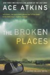 The Broken Places - Ace Atkins