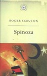 The Great Philosophers: Spinoza: Spinoza - Roger Scruton