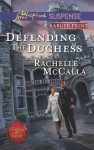 Defending the Duchess - Rachelle McCalla