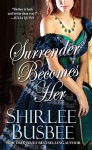 Surrender Becomes Her - Shirlee Busbee