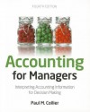 Accounting for Managers: Interpreting Accounting Information for Decision-making - Paul M. Collier