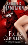 Péchés céruléens (Anita Blake, #11) - Laurell K. Hamilton