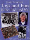 Toys & Fun in the 1940s & 1950s - Faye Gardner