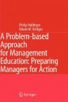 A Problem-Based Approach for Management Education: Preparing Managers for Action - Philip Hallinger