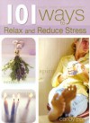 101 Ways to Relax and Reduce Your Stress - Dalmatian Press